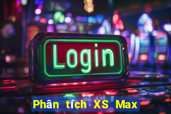 Phân tích XS Max 4D ngày 28