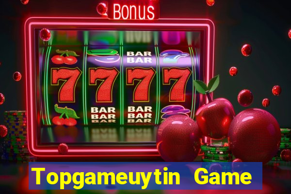 Topgameuytin Game Bài 247