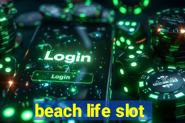 beach life slot