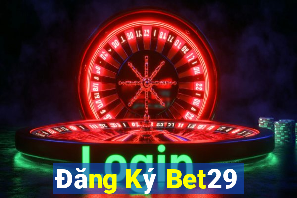 Đăng Ký Bet29