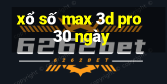 xổ số max 3d pro 30 ngày