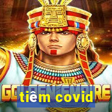 tiêm covid