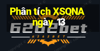 Phân tích XSQNA ngày 13