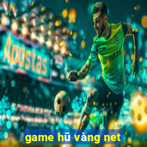 game hũ vàng net