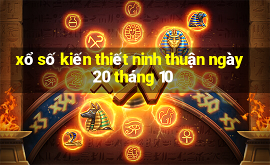 xổ số kiến thiết ninh thuận ngày 20 tháng 10