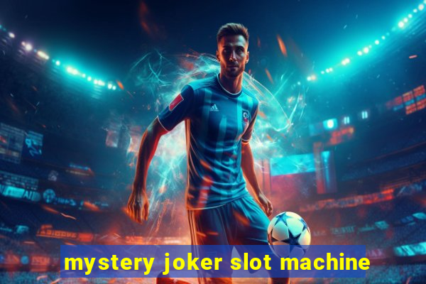 mystery joker slot machine