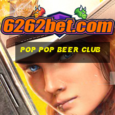 pop pop beer club