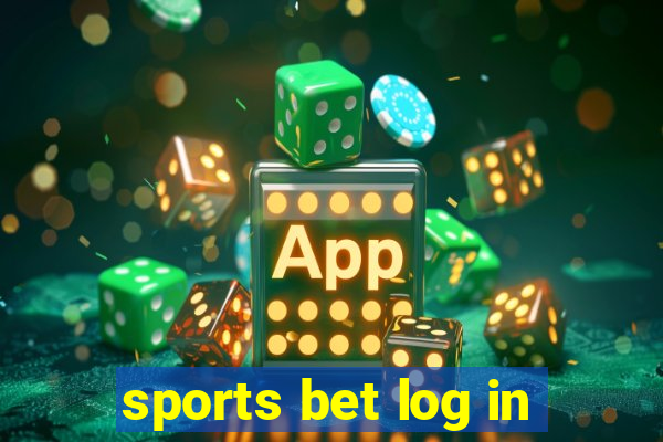 sports bet log in