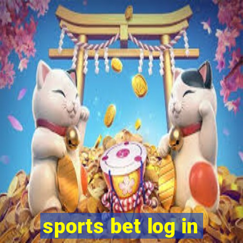 sports bet log in