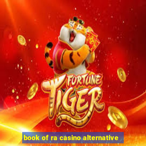 book of ra casino alternative