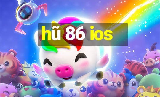 hũ 86 ios