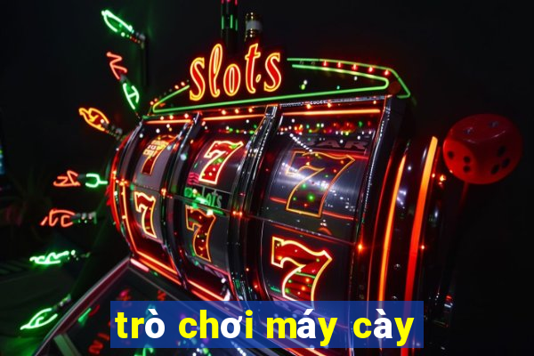 trò chơi máy cày