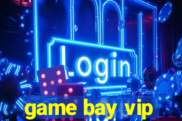 game bay vip