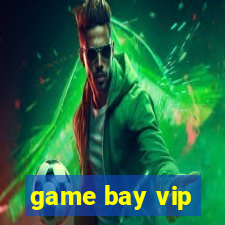 game bay vip