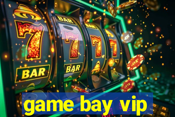 game bay vip