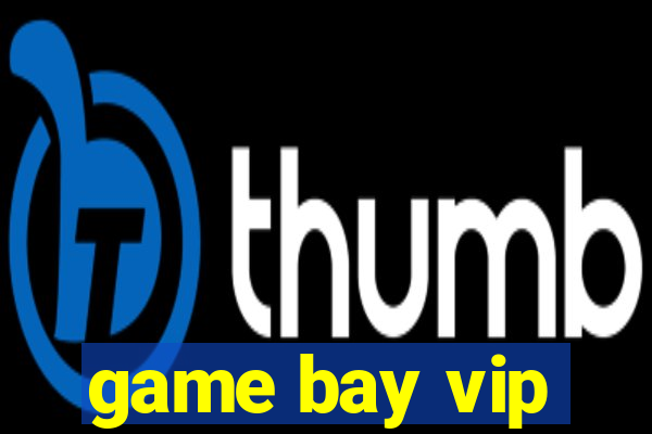 game bay vip