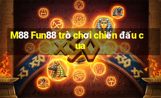 M88 Fun88 trò chơi chiến đấu cua