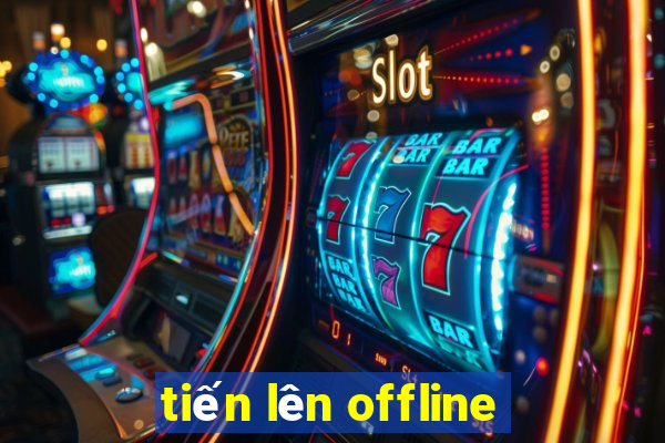 tiến lên offline