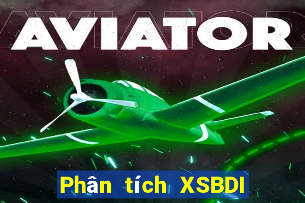 Phân tích XSBDI ngày 27