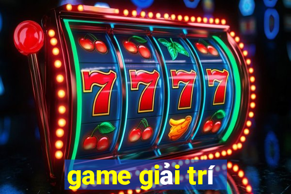 game giải trí