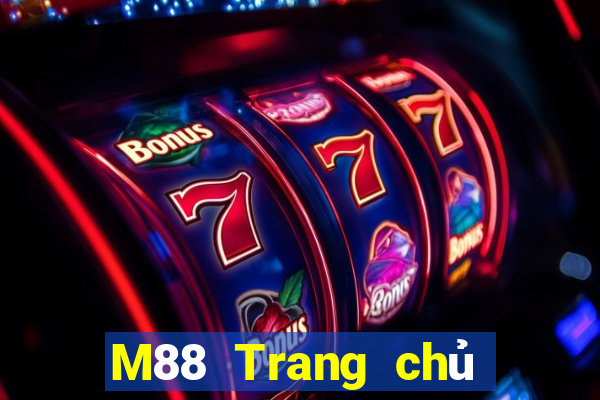 M88 Trang chủ của trang web Đinh Kim