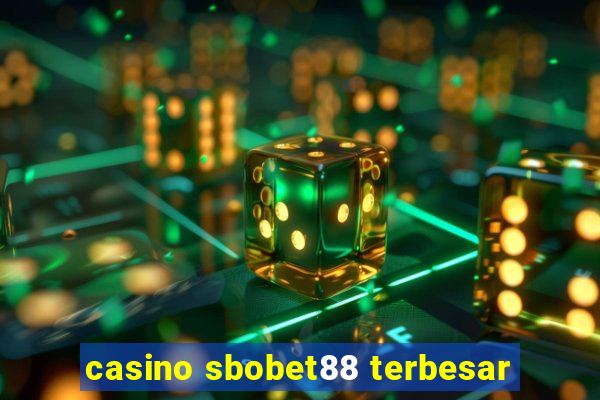 casino sbobet88 terbesar