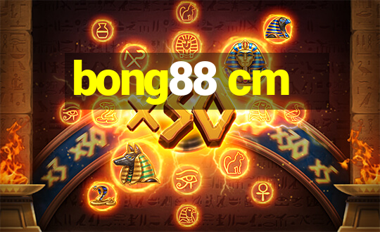 bong88 cm