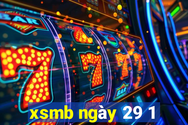 xsmb ngày 29 1