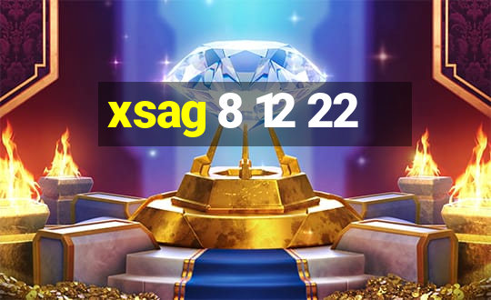 xsag 8 12 22