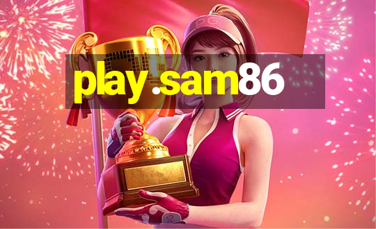 play.sam86