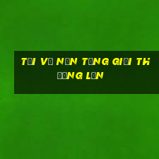 Tải về nền tảng giải thưởng lớn