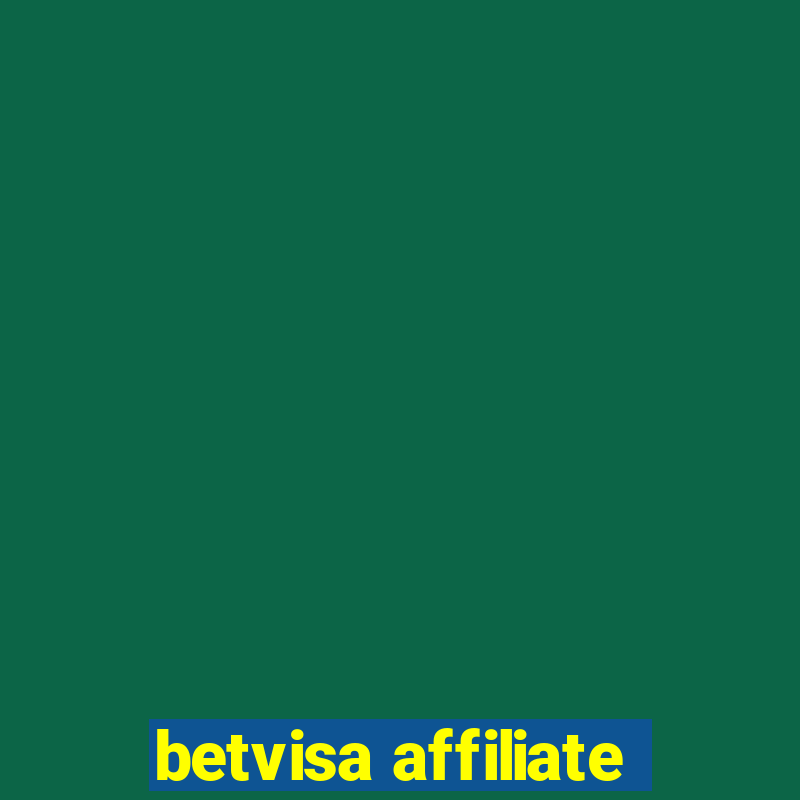 betvisa affiliate