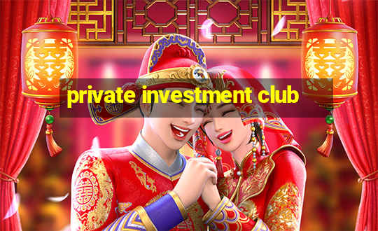 private investment club