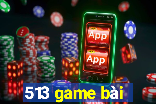 513 game bài