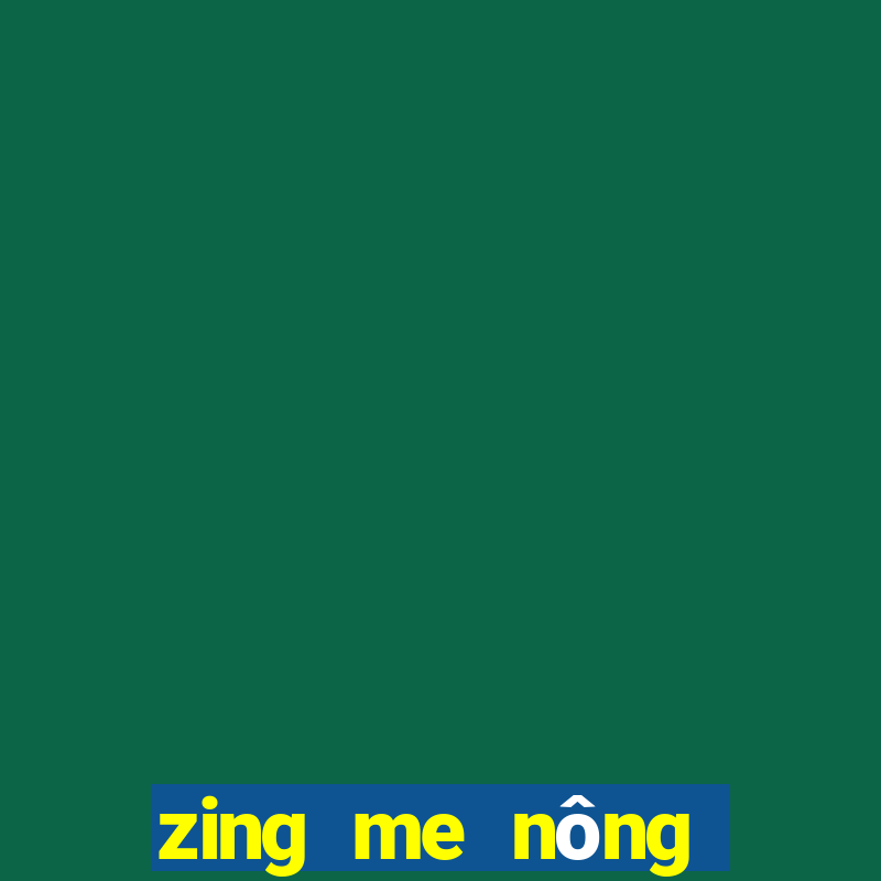 zing me nông trại pro