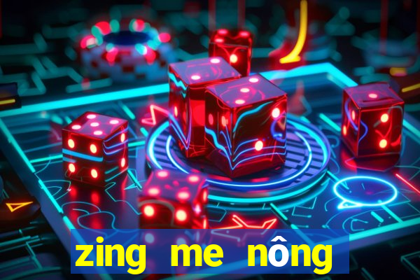 zing me nông trại pro