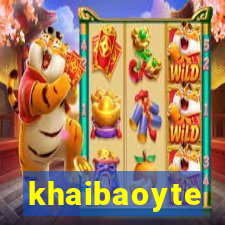 khaibaoyte