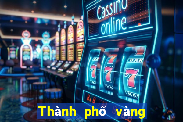 Thành phố vàng uy tín Việt nam