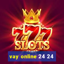 vay online 24 24