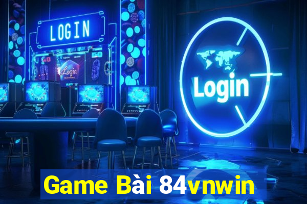 Game Bài 84vnwin