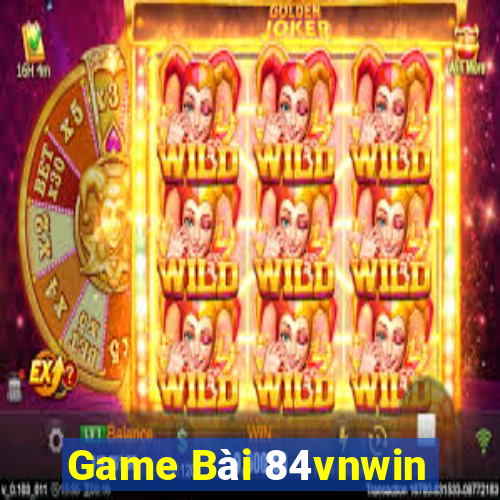 Game Bài 84vnwin