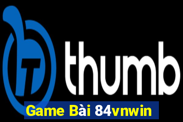 Game Bài 84vnwin