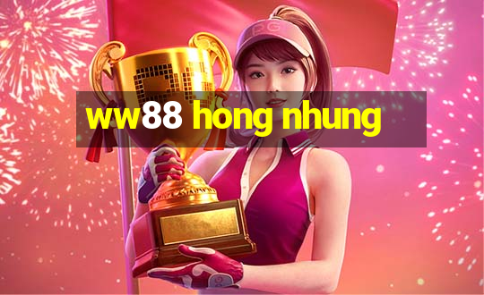 ww88 hong nhung