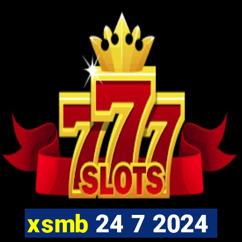 xsmb 24 7 2024