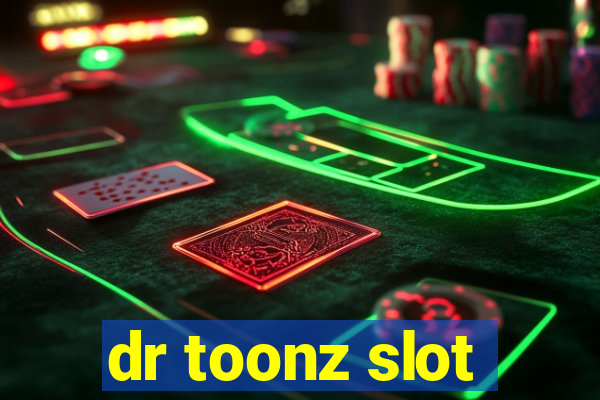 dr toonz slot