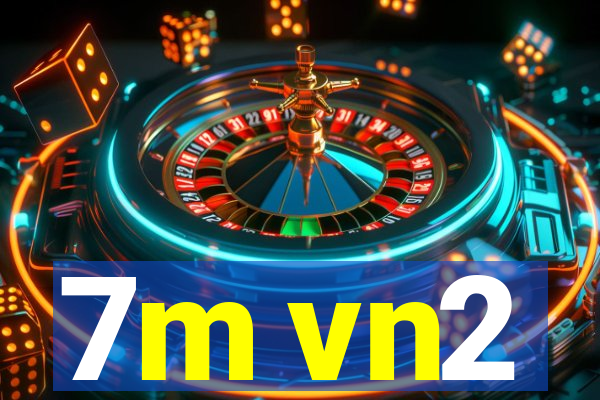 7m vn2