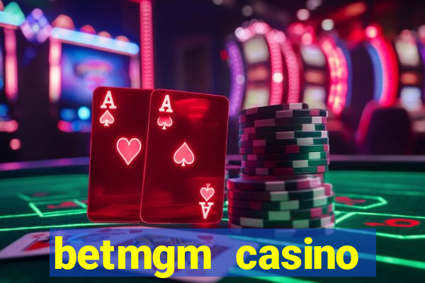 betmgm casino android app