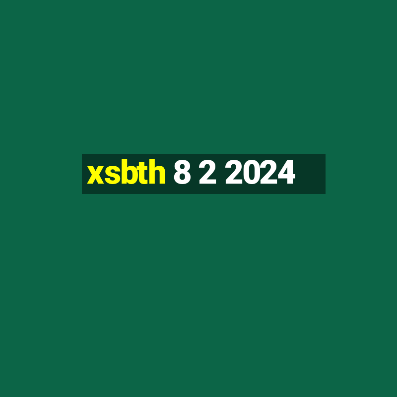 xsbth 8 2 2024