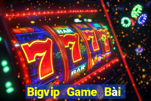 Bigvip Game Bài Online Hay