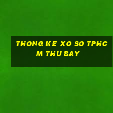 thong ke xo so tphcm thu bay